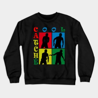 Cool catché Crewneck Sweatshirt